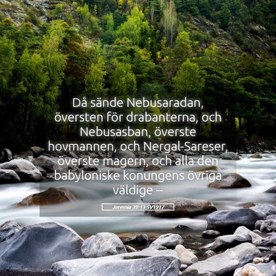 Picture 05 - Jeremia 39:13 SV1917 - Då sände Nebusaradan, översten för - Bible Verse Picture