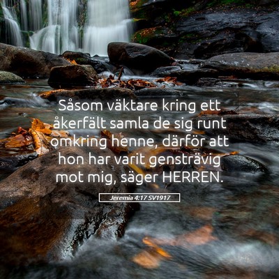 Picture 05 - Jeremia 4:17 SV1917 - Såsom väktare kring ett åkerfält samla de sig - Bible Verse Picture