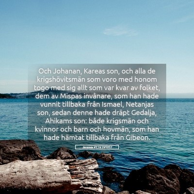 Picture 05 - Jeremia 41:16 SV1917 - Och Johanan, Kareas son, och alla de - Bible Verse Picture