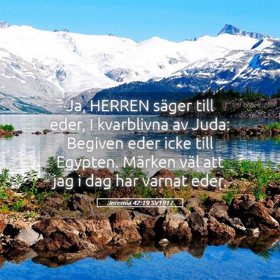 Picture 05 - Jeremia 42:19 SV1917 - Ja, HERREN säger till eder, I kvarblivna av - Bible Verse Picture