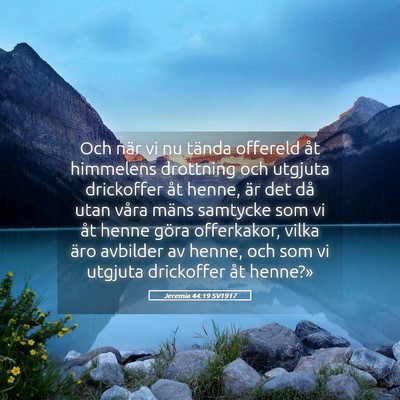Picture 05 - Jeremia 44:19 SV1917 - Och när vi nu tända offereld åt himmelens - Bible Verse Picture