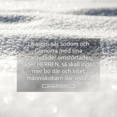 Picture 05 - Jeremia 49:18 SV1917 - Likasom när Sodom och Gomorra med sina - Bible Verse Picture