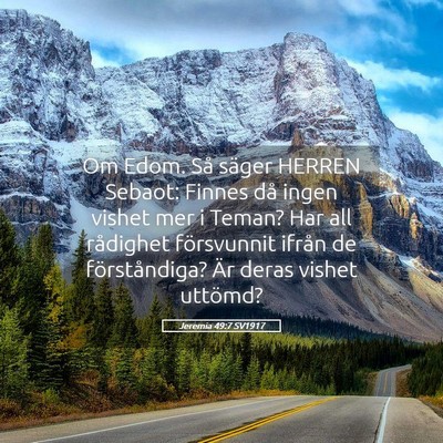Picture 05 - Jeremia 49:7 SV1917 - Om Edom. Så säger HERREN Sebaot: Finnes då - Bible Verse Picture