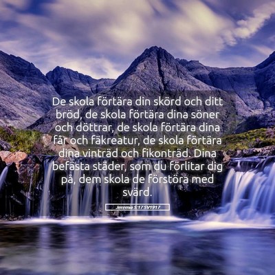 Picture 05 - Jeremia 5:17 SV1917 - De skola förtära din skörd och ditt bröd, de - Bible Verse Picture