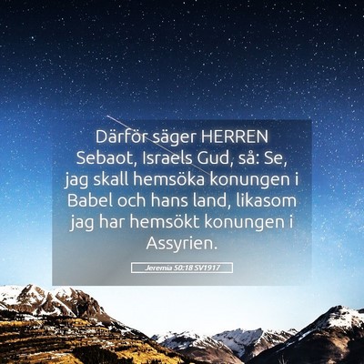 Picture 05 - Jeremia 50:18 SV1917 - Därför säger HERREN Sebaot, Israels Gud, så: - Bible Verse Picture