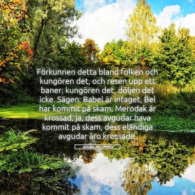 Picture 05 - Jeremia 50:2 SV1917 - Förkunnen detta bland folken och kungören det, - Bible Verse Picture