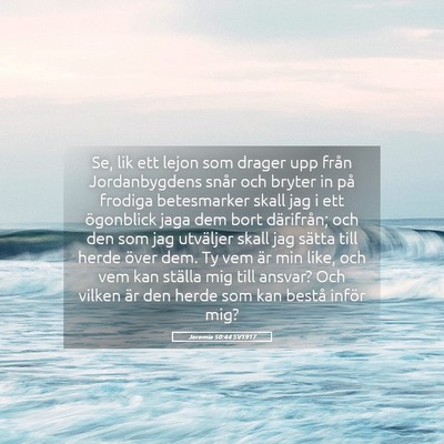 Picture 05 - Jeremia 50:44 SV1917 - Se, lik ett lejon som drager upp från - Bible Verse Picture