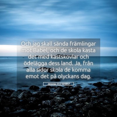 Picture 05 - Jeremia 51:2 SV1917 - Och jag skall sända främlingar mot Babel, och - Bible Verse Picture
