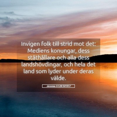 Picture 05 - Jeremia 51:28 SV1917 - Invigen folk till strid mot det: Mediens - Bible Verse Picture