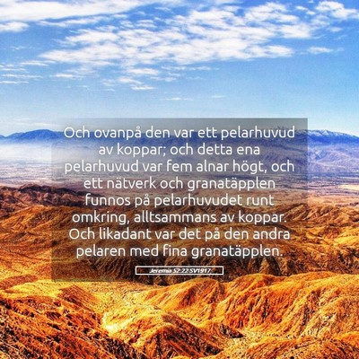 Picture 05 - Jeremia 52:22 SV1917 - Och ovanpå den var ett pelarhuvud av koppar; och - Bible Verse Picture