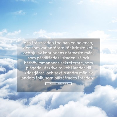 Picture 05 - Jeremia 52:25 SV1917 - och från staden tog han en hovman, den som var - Bible Verse Picture