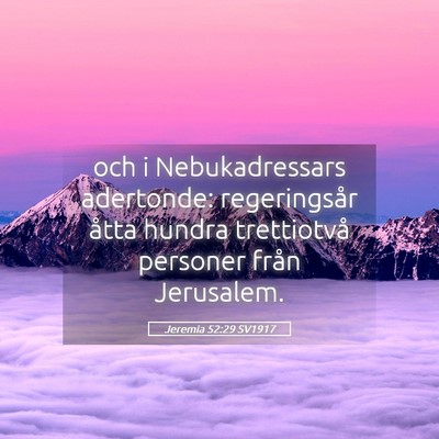 Picture 05 - Jeremia 52:29 SV1917 - och i Nebukadressars adertonde: regeringsår - Bible Verse Picture