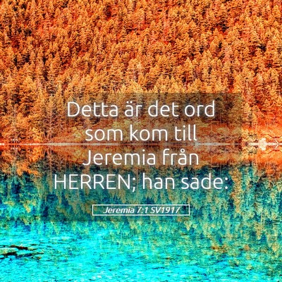 Picture 05 - Jeremia 7:1 SV1917 - Detta är det ord som kom till Jeremia från - Bible Verse Picture