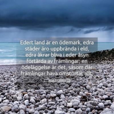 Picture 05 - Jesaja 1:7 SV1917 - Edert land är en ödemark, edra städer äro - Bible Verse Picture