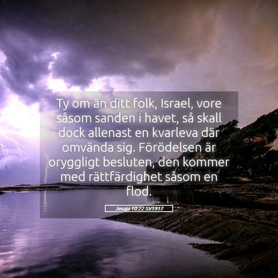 Picture 05 - Jesaja 10:22 SV1917 - Ty om än ditt folk, Israel, vore såsom sanden i - Bible Verse Picture
