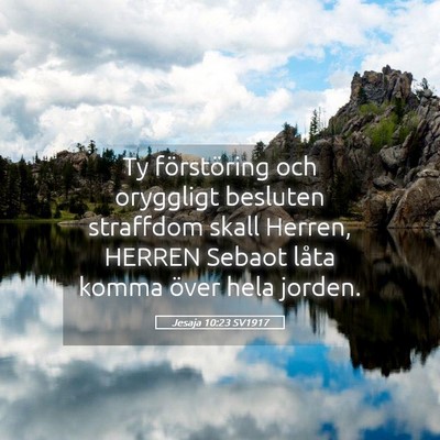 Picture 05 - Jesaja 10:23 SV1917 - Ty förstöring och oryggligt besluten straffdom - Bible Verse Picture
