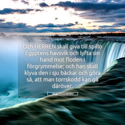 Picture 05 - Jesaja 11:15 SV1917 - Och HERREN skall giva till spillo Egyptens - Bible Verse Picture