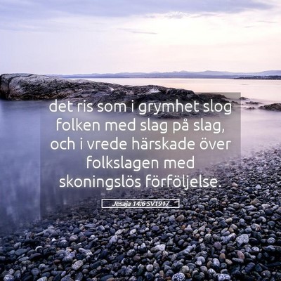 Picture 05 - Jesaja 14:6 SV1917 - det ris som i grymhet slog folken med slag på - Bible Verse Picture