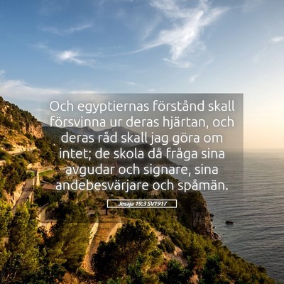 Picture 05 - Jesaja 19:3 SV1917 - Och egyptiernas förstånd skall försvinna ur - Bible Verse Picture