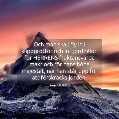 Picture 05 - Jesaja 2:19 SV1917 - Och man skall fly in i klippgrottor och in i - Bible Verse Picture
