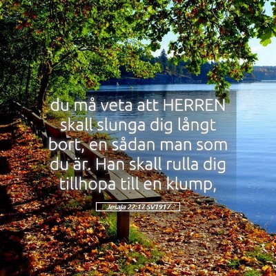 Picture 05 - Jesaja 22:17 SV1917 - du må veta att HERREN skall slunga dig långt - Bible Verse Picture