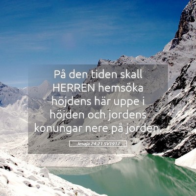 Picture 05 - Jesaja 24:21 SV1917 - På den tiden skall HERREN hemsöka höjdens här - Bible Verse Picture