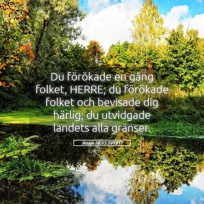 Picture 05 - Jesaja 26:15 SV1917 - Du förökade en gång folket, HERRE; du - Bible Verse Picture