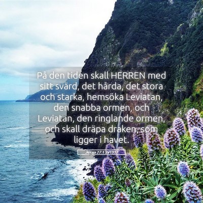 Picture 05 - Jesaja 27:1 SV1917 - På den tiden skall HERREN med sitt svärd, det - Bible Verse Picture
