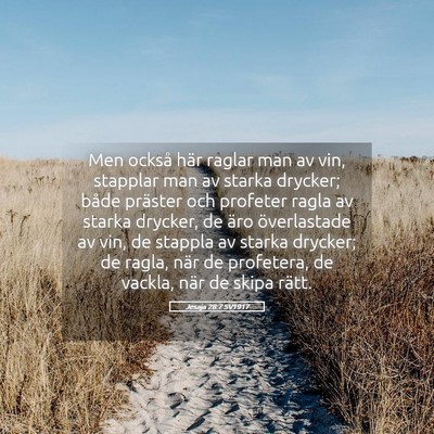 Picture 05 - Jesaja 28:7 SV1917 - Men också här raglar man av vin, stapplar man - Bible Verse Picture