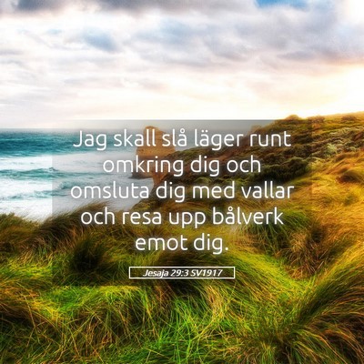 Picture 05 - Jesaja 29:3 SV1917 - Jag skall slå läger runt omkring dig och - Bible Verse Picture