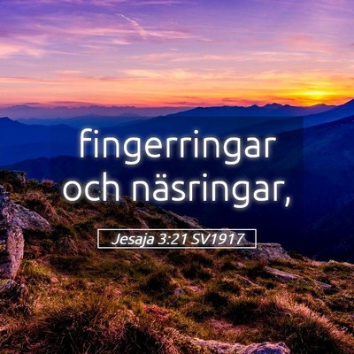 Picture 05 - Jesaja 3:21 SV1917 - fingerringar och - Bible Verse Picture