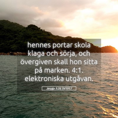 Picture 05 - Jesaja 3:26 SV1917 - hennes portar skola klaga och sörja, och - Bible Verse Picture