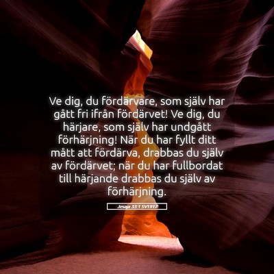 Picture 05 - Jesaja 33:1 SV1917 - Ve dig, du fördärvare, som själv har gått fri - Bible Verse Picture