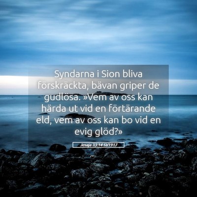 Picture 05 - Jesaja 33:14 SV1917 - Syndarna i Sion bliva förskräckta, bävan - Bible Verse Picture