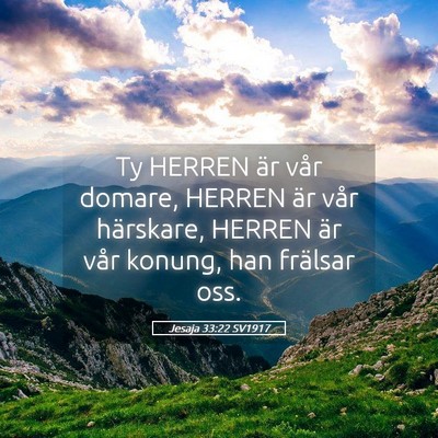 Picture 05 - Jesaja 33:22 SV1917 - Ty HERREN är vår domare, HERREN är vår - Bible Verse Picture