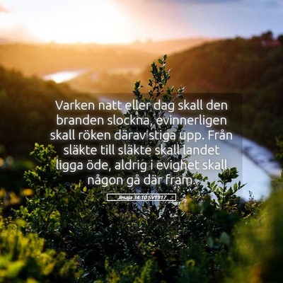 Picture 05 - Jesaja 34:10 SV1917 - Varken natt eller dag skall den branden slockna, - Bible Verse Picture