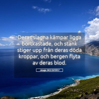 Picture 05 - Jesaja 34:3 SV1917 - Deras slagna kämpar ligga bortkastade, och stank - Bible Verse Picture