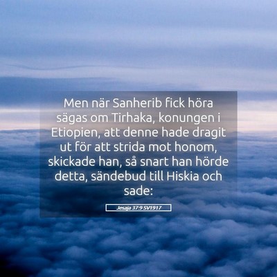 Picture 05 - Jesaja 37:9 SV1917 - Men när Sanherib fick höra sägas om Tirhaka, - Bible Verse Picture