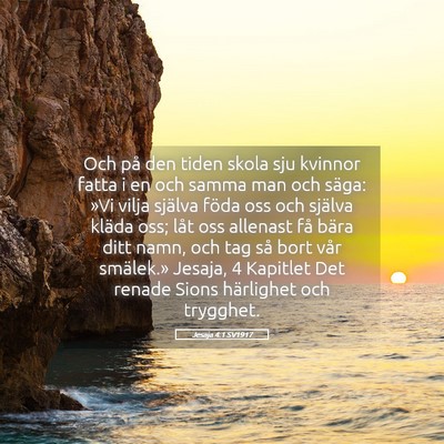 Picture 05 - Jesaja 4:1 SV1917 - Och på den tiden skola sju kvinnor fatta i en - Bible Verse Picture