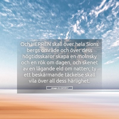 Picture 05 - Jesaja 4:5 SV1917 - Och HERREN skall över hela Sions bergs område - Bible Verse Picture