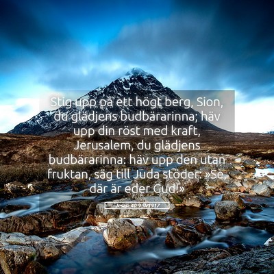 Picture 05 - Jesaja 40:9 SV1917 - Stig upp på ett högt berg, Sion, du glädjens - Bible Verse Picture