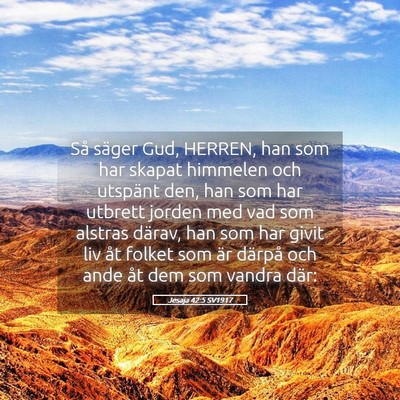 Picture 05 - Jesaja 42:5 SV1917 - Så säger Gud, HERREN, han som har skapat - Bible Verse Picture