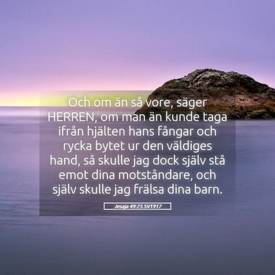 Picture 05 - Jesaja 49:25 SV1917 - Och om än så vore, säger HERREN, om man än - Bible Verse Picture