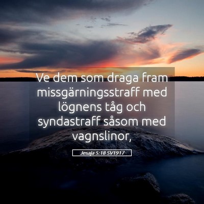 Picture 05 - Jesaja 5:18 SV1917 - Ve dem som draga fram missgärningsstraff med - Bible Verse Picture