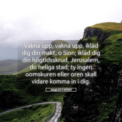Picture 05 - Jesaja 52:1 SV1917 - Vakna upp, vakna upp, ikläd dig din makt, o - Bible Verse Picture