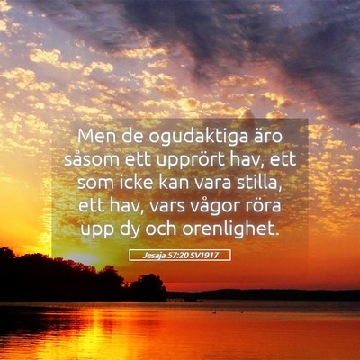 Picture 05 - Jesaja 57:20 SV1917 - Men de ogudaktiga äro såsom ett upprört hav, - Bible Verse Picture