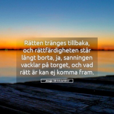 Picture 05 - Jesaja 59:14 SV1917 - Rätten tränges tillbaka, och rättfärdigheten - Bible Verse Picture