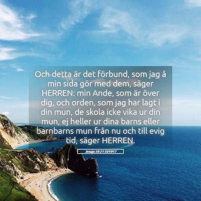 Picture 05 - Jesaja 59:21 SV1917 - Och detta är det förbund, som jag å min sida - Bible Verse Picture