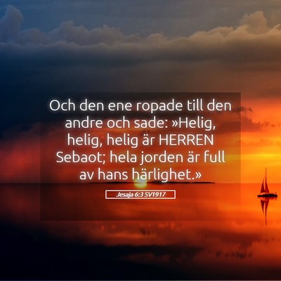 Picture 05 - Jesaja 6:3 SV1917 - Och den ene ropade till den andre och sade: - Bible Verse Picture
