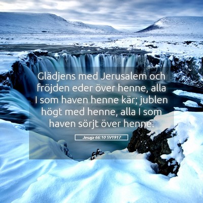 Picture 05 - Jesaja 66:10 SV1917 - Glädjens med Jerusalem och fröjden eder över - Bible Verse Picture